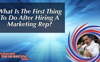 What Is The First Thing To Do After Hiring A Marketing Rep?