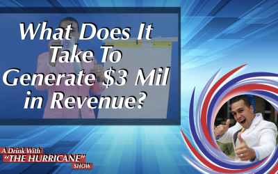 What Does It Take To Generate 3 Million in Revenue?