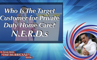 Who Is The Target Customer for Private Duty Home Care?