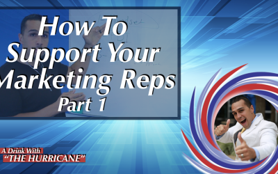 How To Support Your Marketing Reps: Part 1 – Mindset