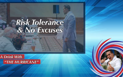 Risk Tolerance & No Excuses