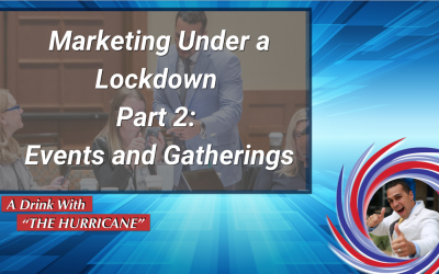 Marketing Under a Lockdown Part 2: Events and Gatherings