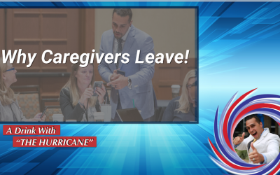 Why Caregivers Leave!