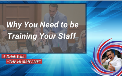 Why You Need to be Training Your Staff