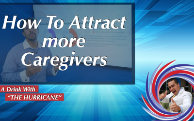 How To Attract More Caregivers