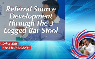 Referral Source Development Through The 3 Legged Bar Stool