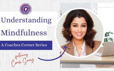 Coaches Corner: Mindfulness Featuring Coach Samy