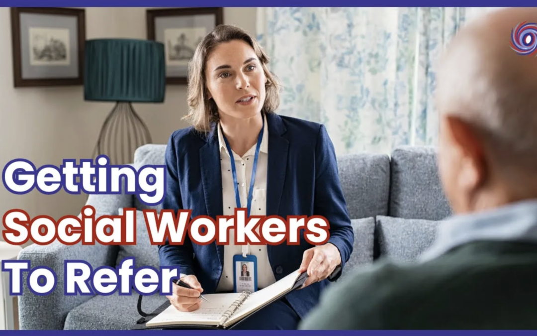 Getting Social Workers To Refer